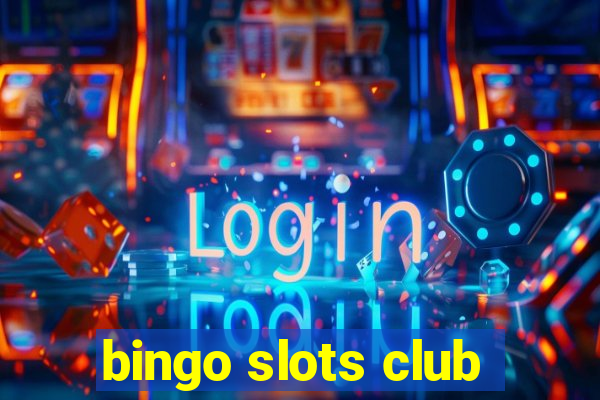 bingo slots club