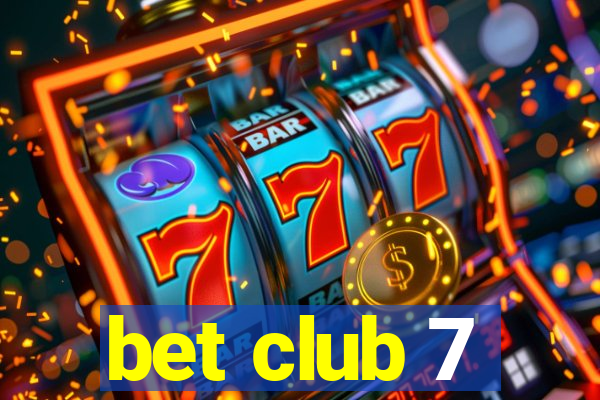 bet club 7