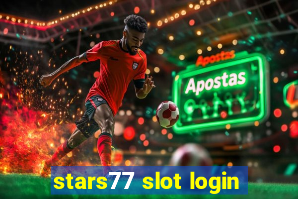 stars77 slot login