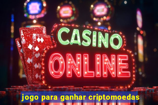 jogo para ganhar criptomoedas