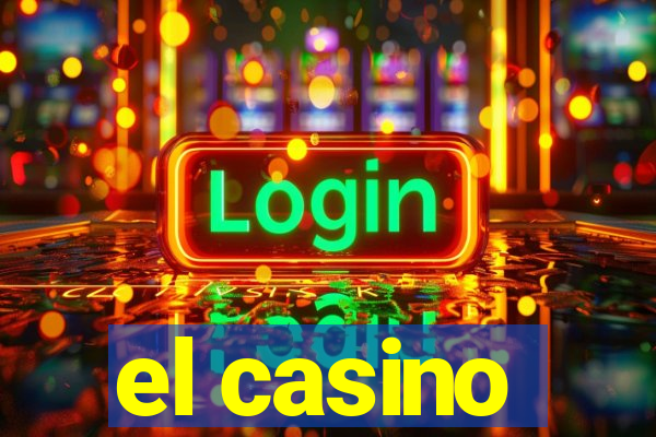 el casino