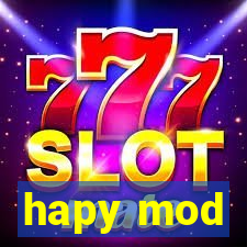 hapy mod