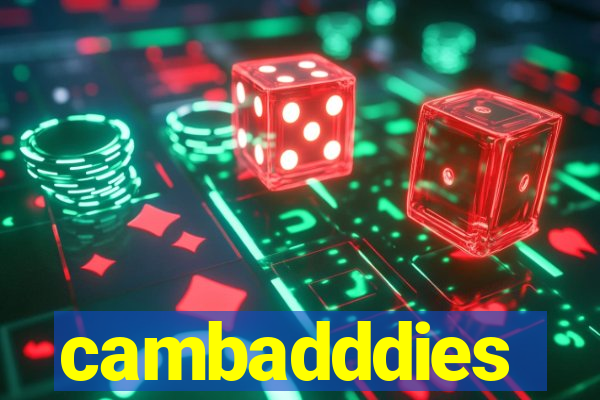 cambadddies