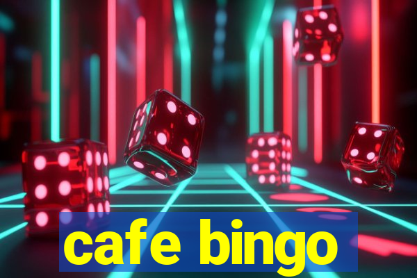 cafe bingo