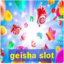 geisha slot