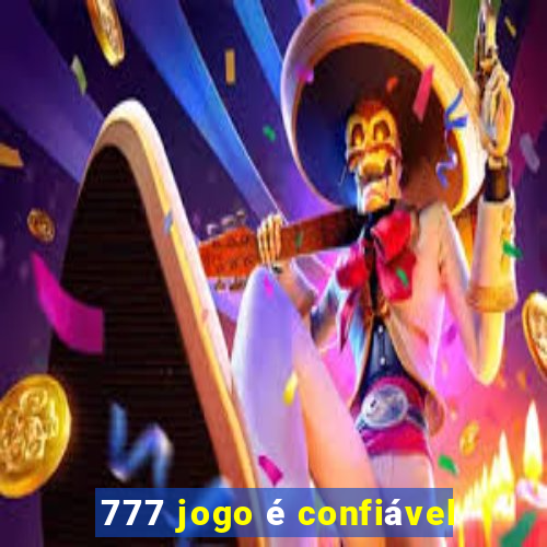 777 jogo é confiável