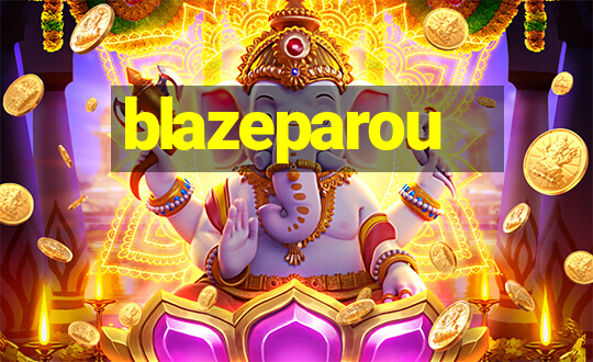 blazeparou