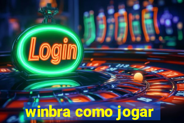 winbra como jogar