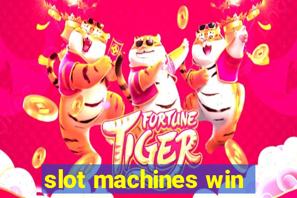 slot machines win