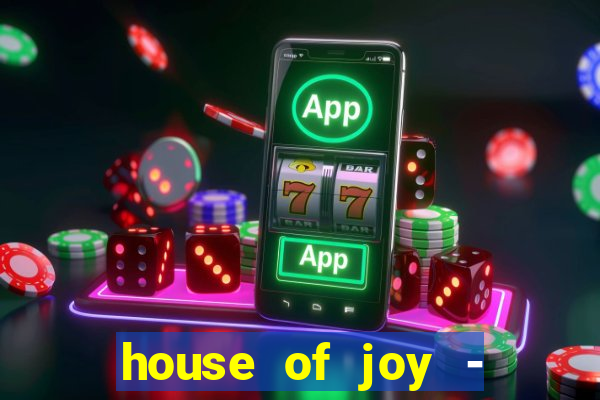 house of joy - casino slots