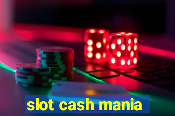 slot cash mania