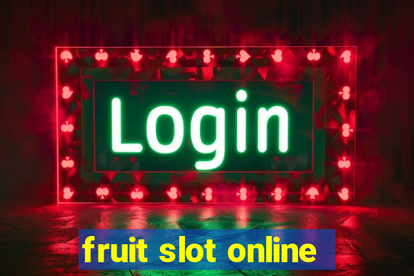 fruit slot online