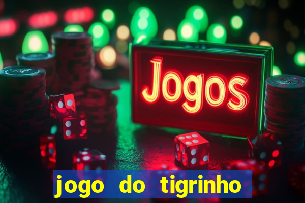 jogo do tigrinho fortune tiger demo