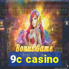 9c casino