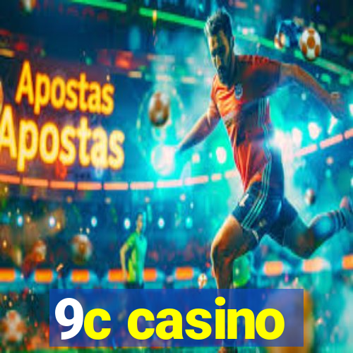 9c casino