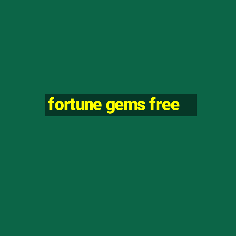 fortune gems free