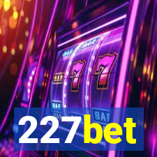 227bet