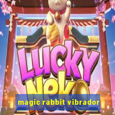 magic rabbit vibrador