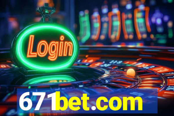 671bet.com