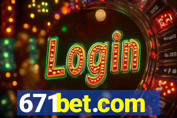 671bet.com