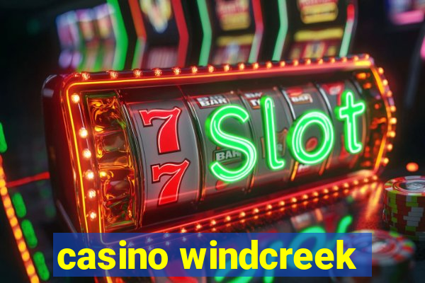 casino windcreek