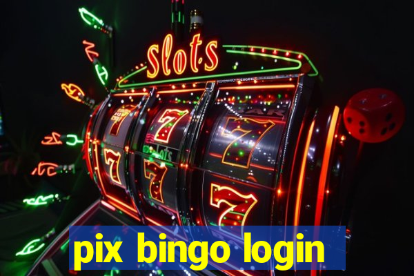 pix bingo login