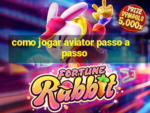 como jogar aviator passo a passo