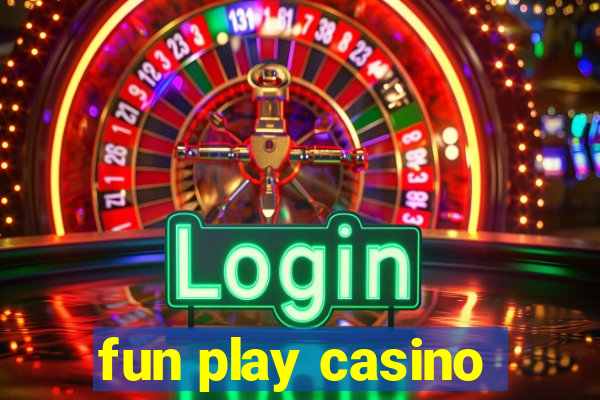 fun play casino