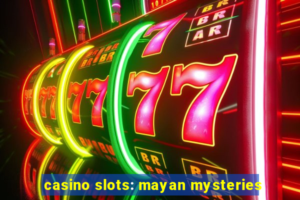 casino slots: mayan mysteries