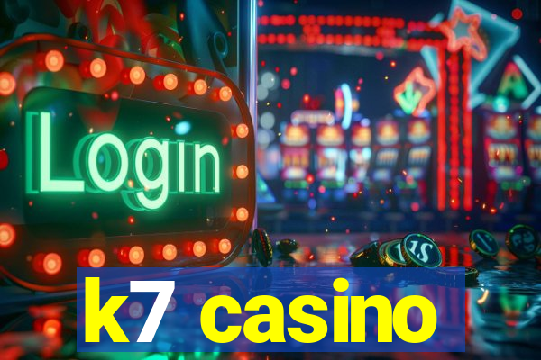 k7 casino