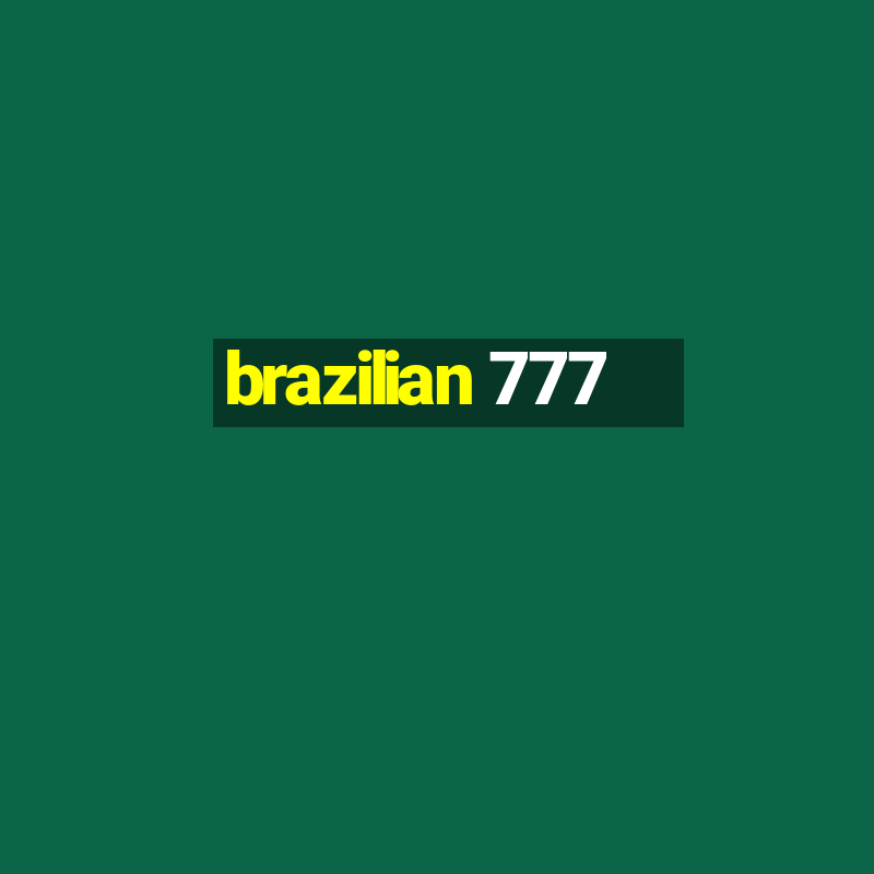 brazilian 777