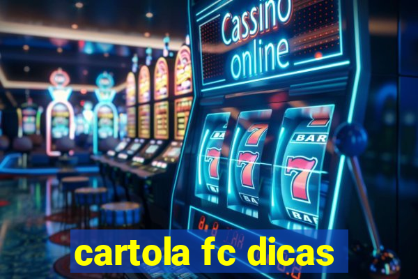 cartola fc dicas