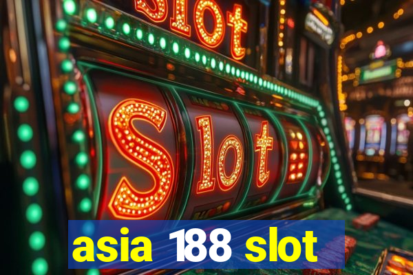 asia 188 slot