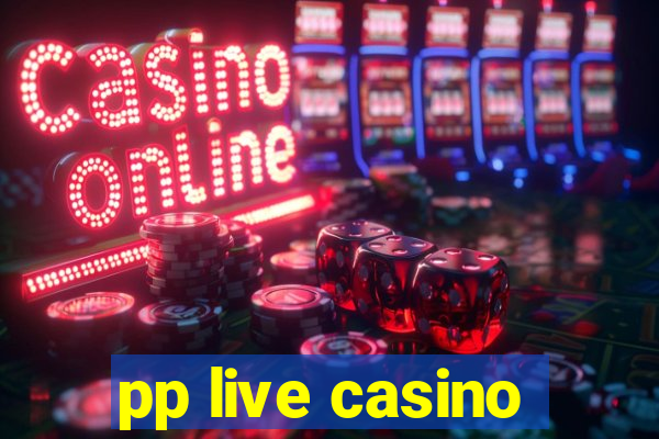 pp live casino