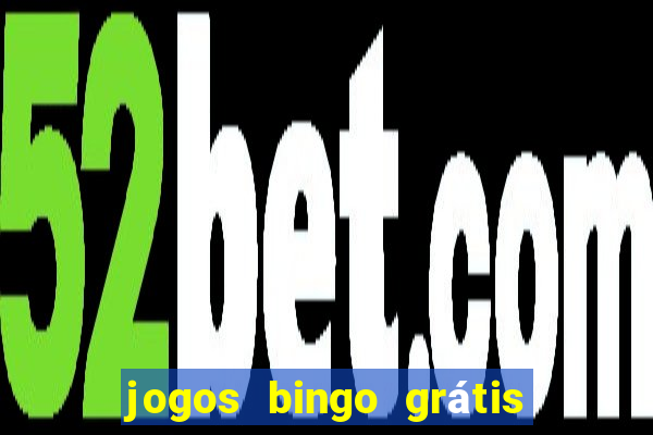 jogos bingo grátis 4 cartelas