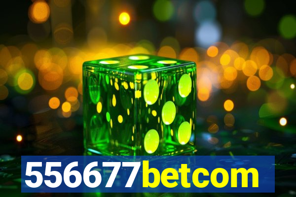 556677betcom