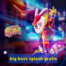 big bass splash gratis