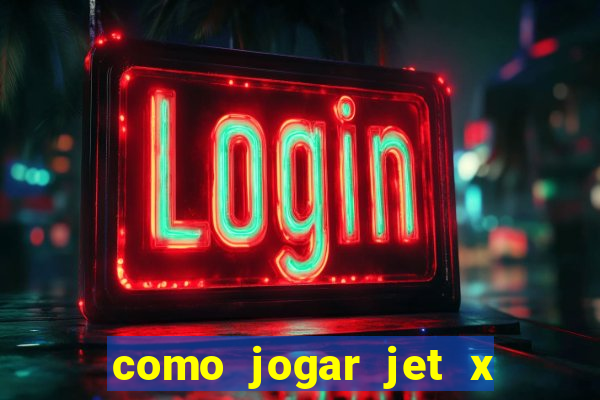 como jogar jet x no celular