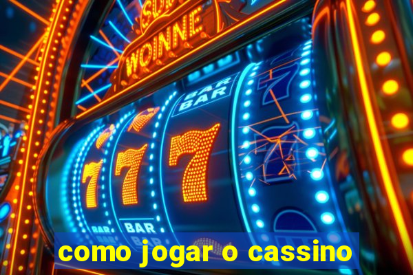 como jogar o cassino