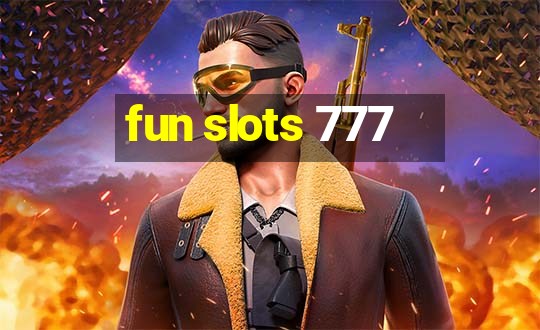 fun slots 777