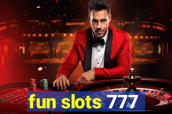 fun slots 777