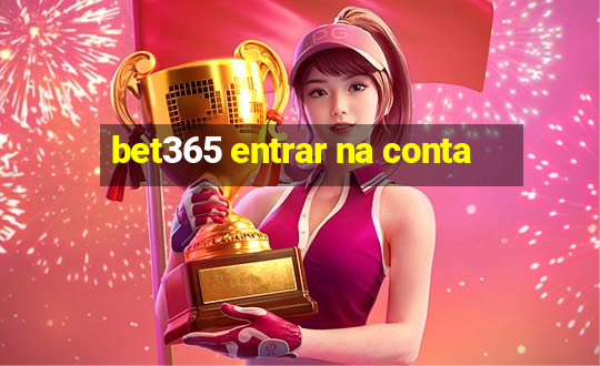 bet365 entrar na conta