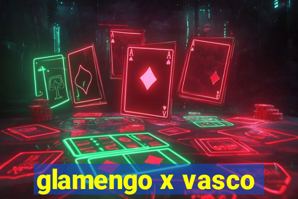 glamengo x vasco