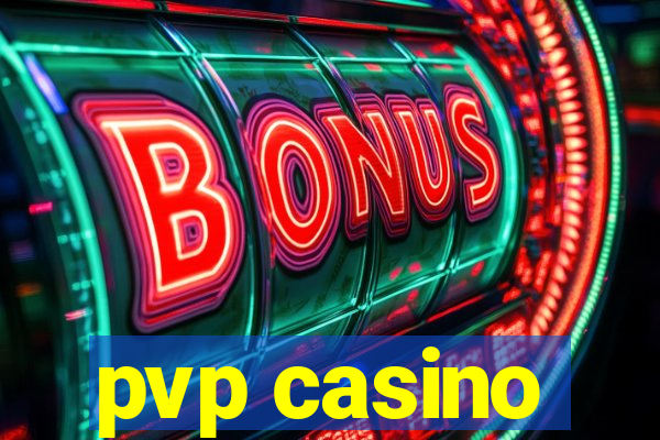 pvp casino