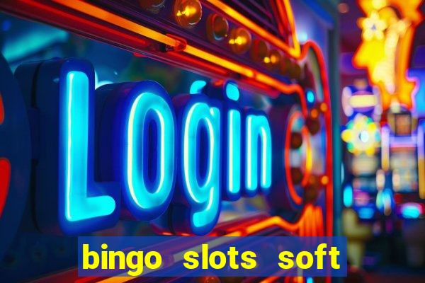 bingo slots soft é confiável