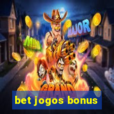 bet jogos bonus