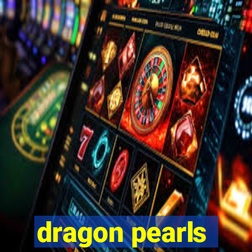 dragon pearls