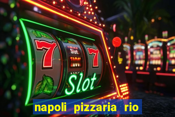 napoli pizzaria rio das pedras