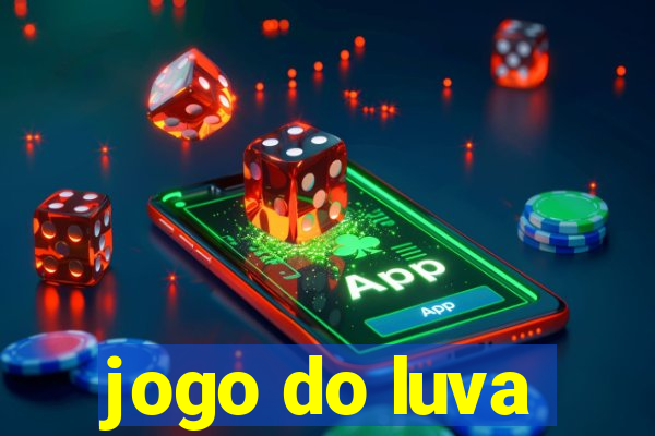 jogo do luva