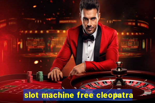 slot machine free cleopatra